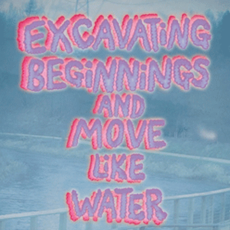 Graphic with the wording 'Excavating Beginners and Move Like Water', in pink and purple over a blue background